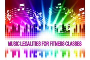 Music Legalities for Fitness Classes, Live and Online